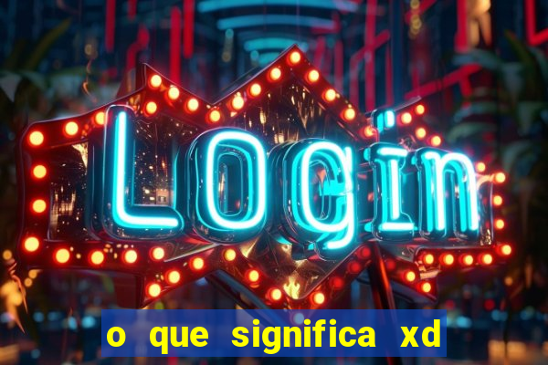 o que significa xd em jogos